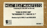 Meat Beat Manifesto - Echo In Space Dub / Retrograde Pt. 2 Dub We R 1 (12") - Noise In Stereo